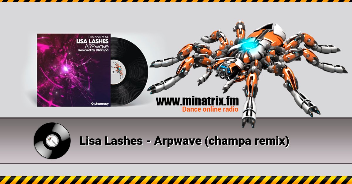 Lisa Lashes - Arpwave (champa remix) Lisa Lashes - Arpwave (champa remix) скачать бесплатно