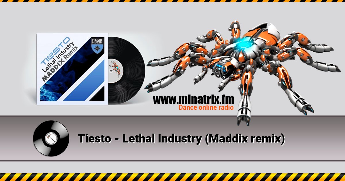 Tiesto - Lethal Industry (Maddix remix) Tiesto - Lethal Industry (Maddix remix) скачать бесплатно
