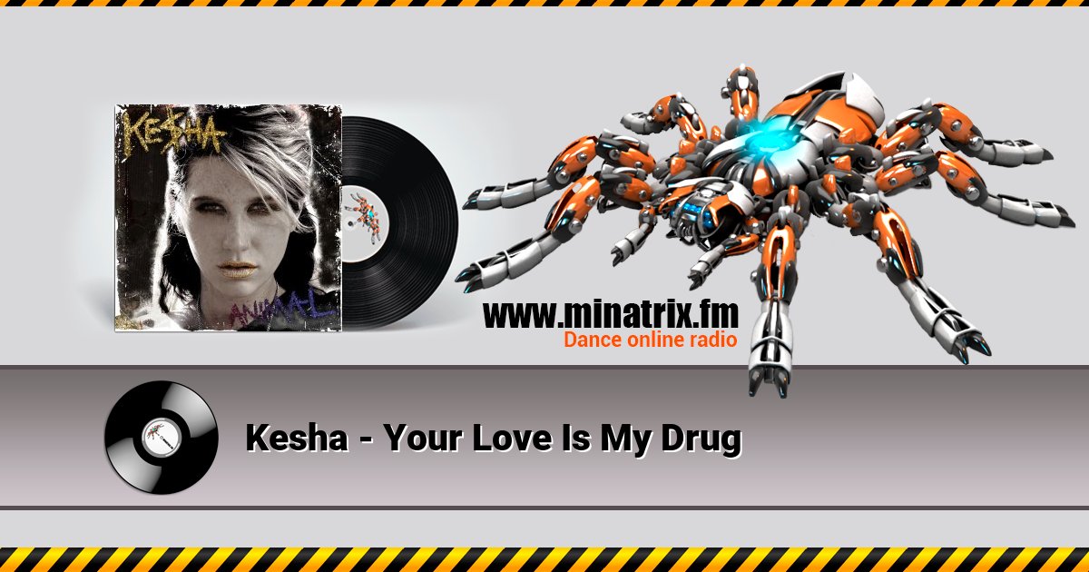 Kesha - Your Love Is My Drug  