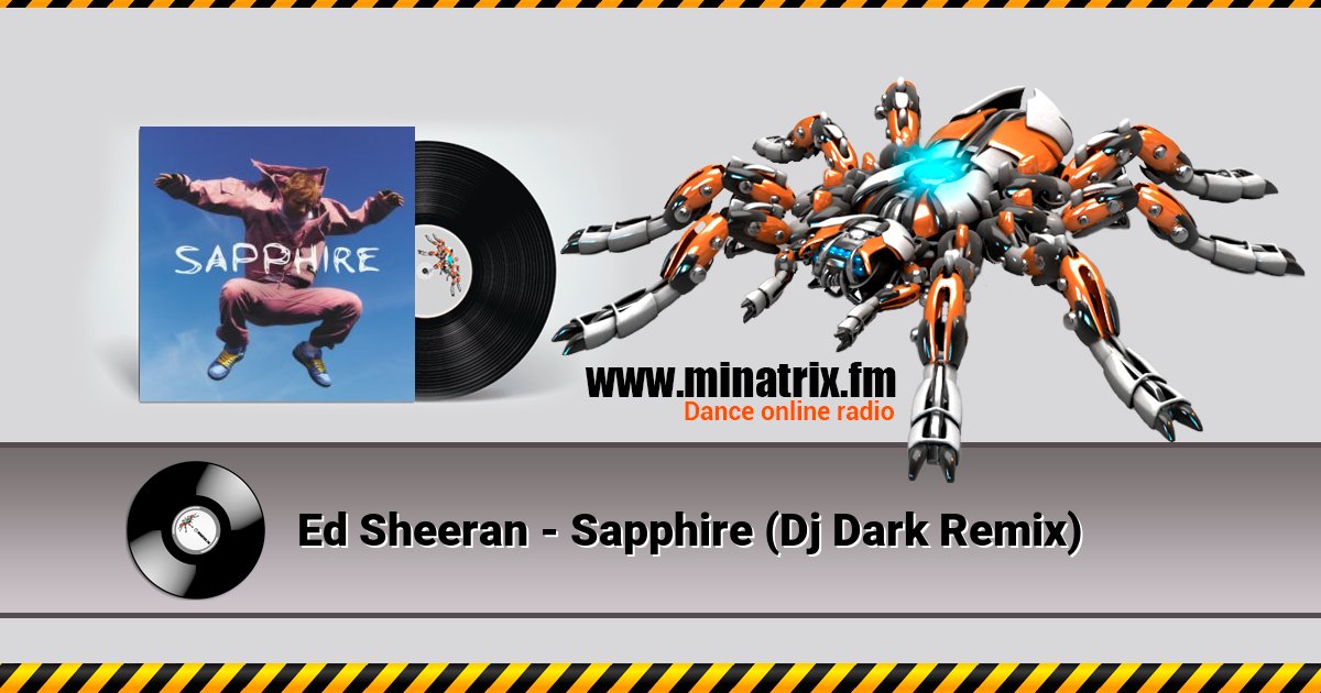 Ed Sheeran - Sapphire (Dj Dark Remix) Ed Sheeran - Sapphire (Dj Dark Remix) скачать бесплатно