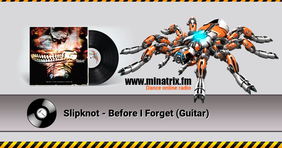 Slipknot - Before I Forget (Guitar) Slipknot - Before I Forget (Guitar) скачать бесплатно
