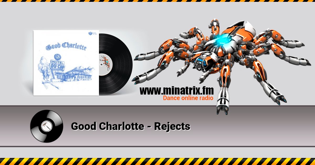 Good Charlotte - Rejects Good Charlotte - Rejects скачать бесплатно