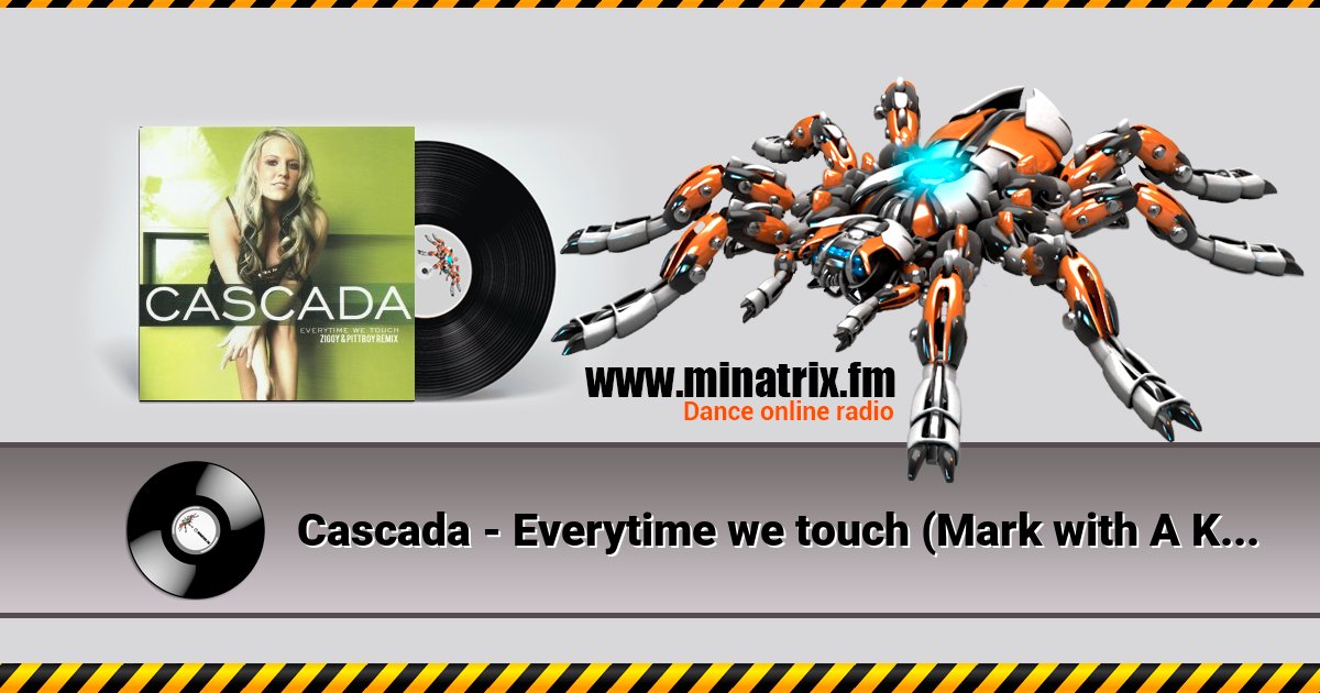 Cascada - Everytime we touch (Mark with A K remix)  