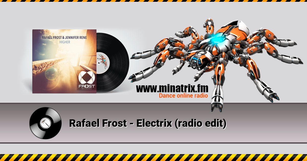 Rafael Frost - Electrix (radio edit) Rafael Frost - Electrix (radio edit) скачать бесплатно