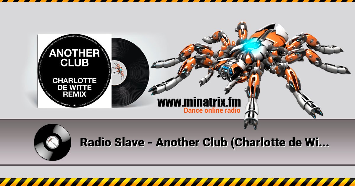 Radio Slave - Another Club (Charlotte de Witte Remix) Radio Slave - Another Club (Charlotte de Witte Remix) скачать бесплатно