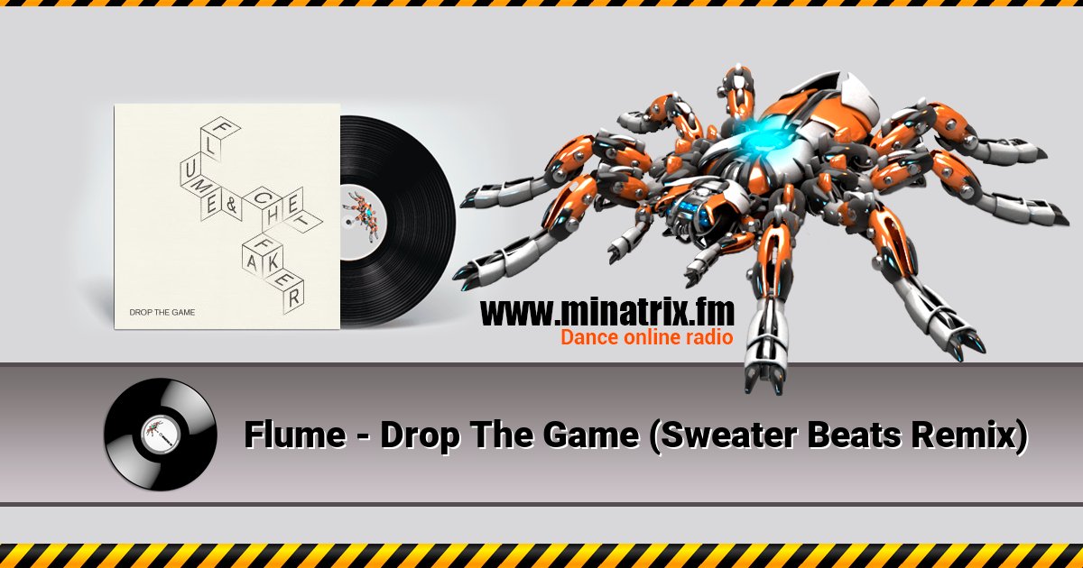 Flume - Drop The Game (Sweater Beats Remix)  