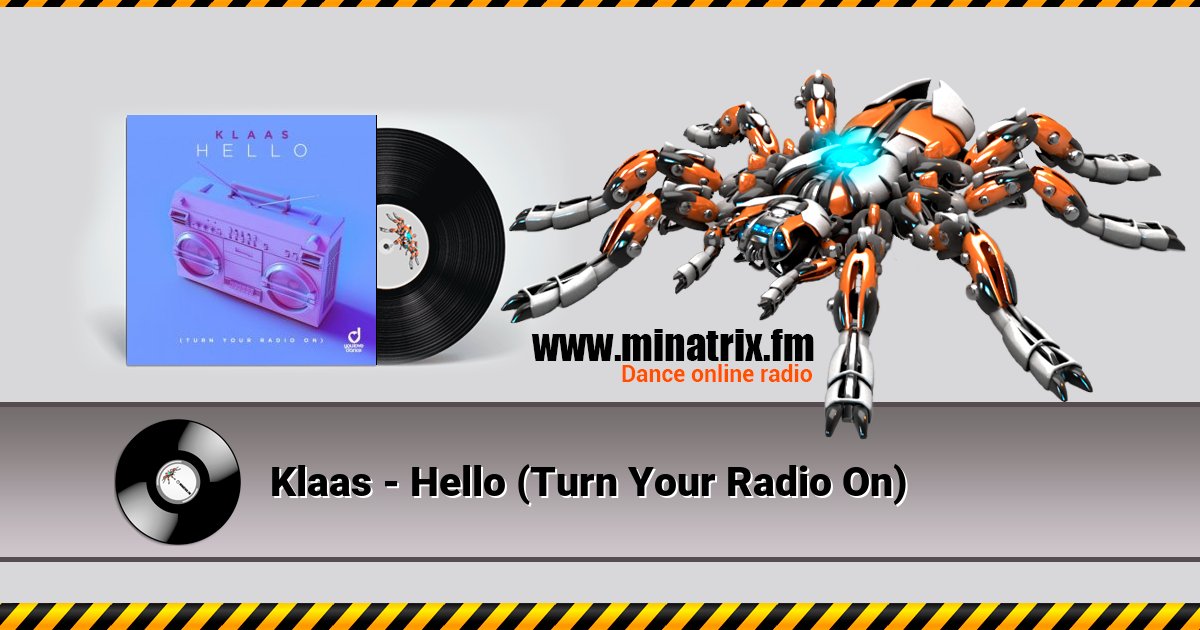 Klaas - Hello (Turn Your Radio On) Klaas - Hello (Turn Your Radio On) скачать бесплатно