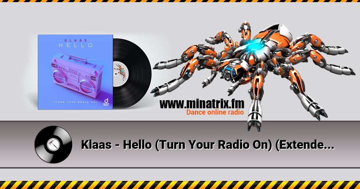 Klaas - Hello (Turn Your Radio On) (Extended Mix) Klaas - Hello (Turn Your Radio On) (Extended Mix) скачать бесплатно