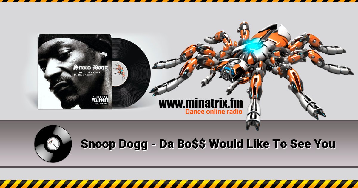 Snoop Dogg - Da Bo$$ Would Like To See You Snoop Dogg - Da Bo$$ Would Like To See You скачать бесплатно