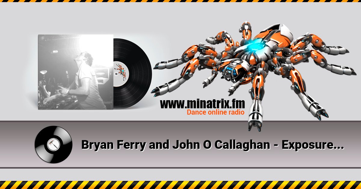 Bryan Ferry and John O Callaghan - Exposure icone (remix) Bryan Ferry and John O Callaghan - Exposure icone (remix) скачать бесплатно