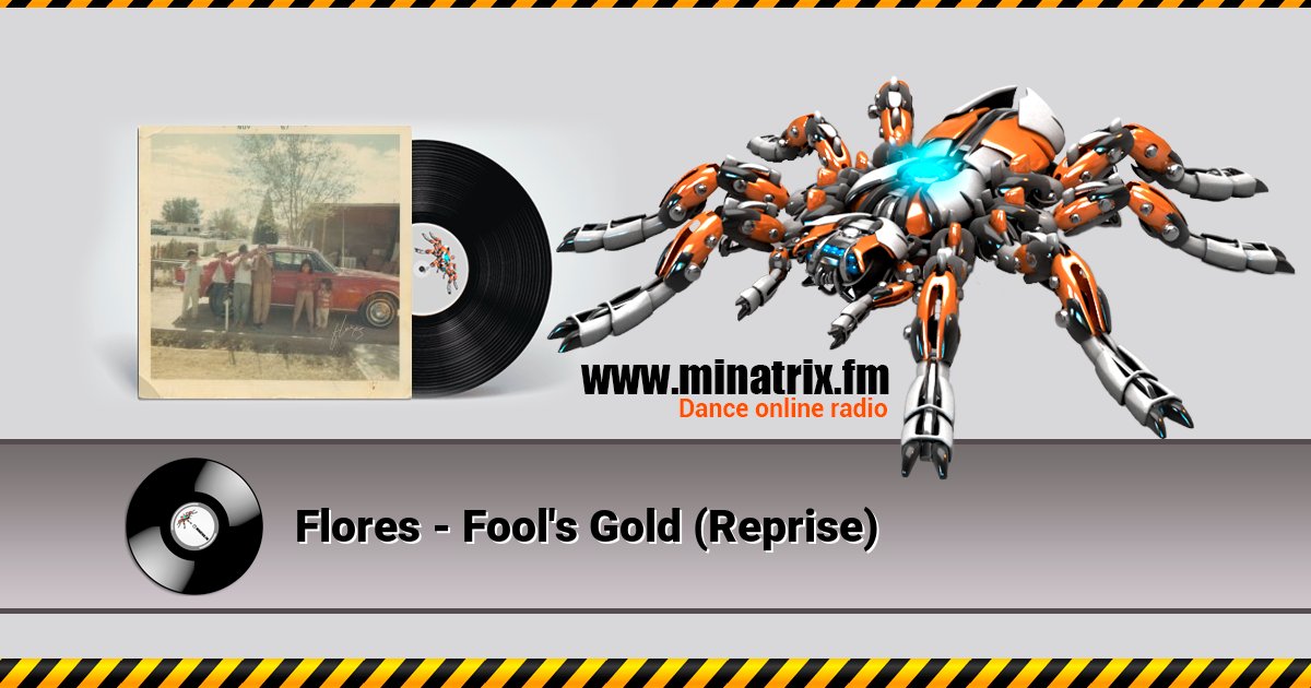 Flores - Fool's Gold (Reprise) Flores - Fool's Gold (Reprise) скачать бесплатно