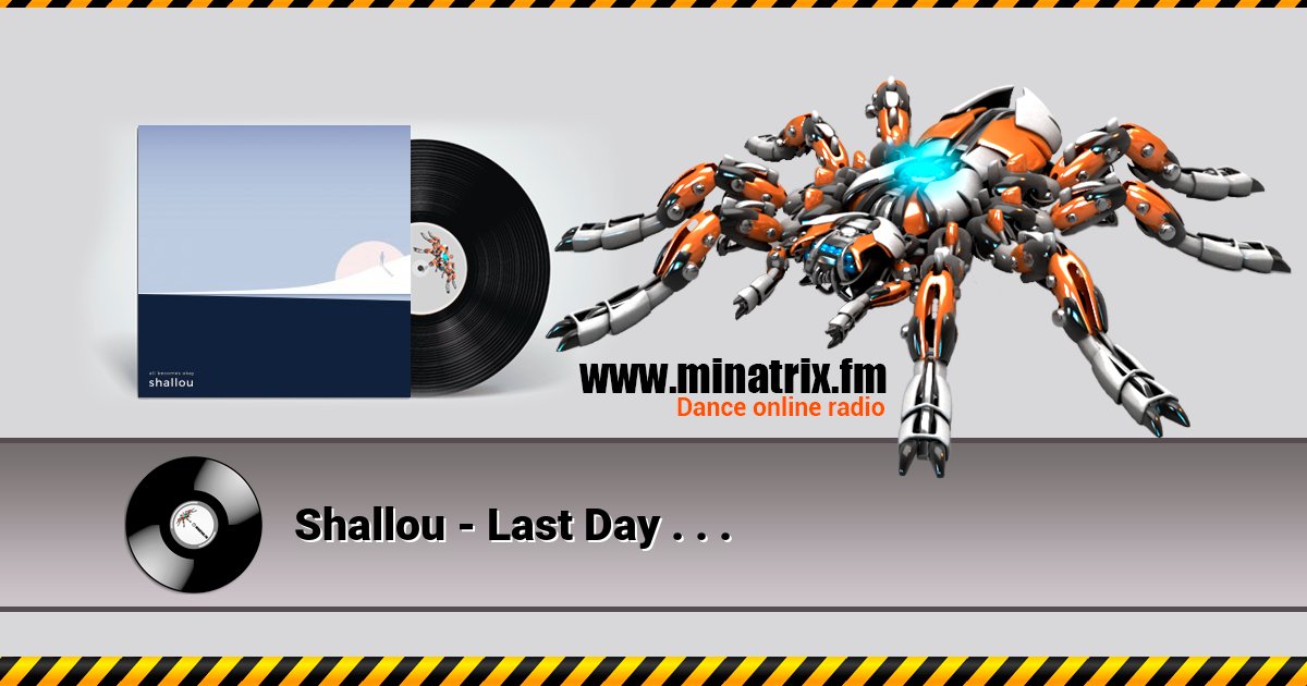 Shallou - Last Day . . . Shallou - Last Day . . . скачать бесплатно