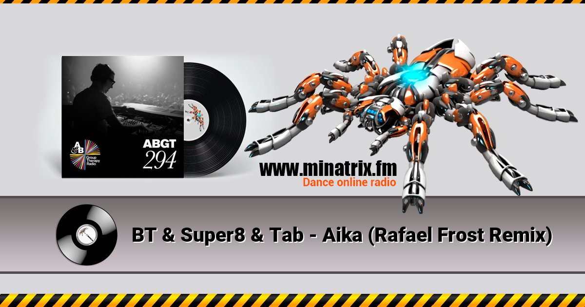 BT & Super8 & Tab - Aika (Rafael Frost Remix) BT & Super8 & Tab - Aika (Rafael Frost Remix) скачать бесплатно