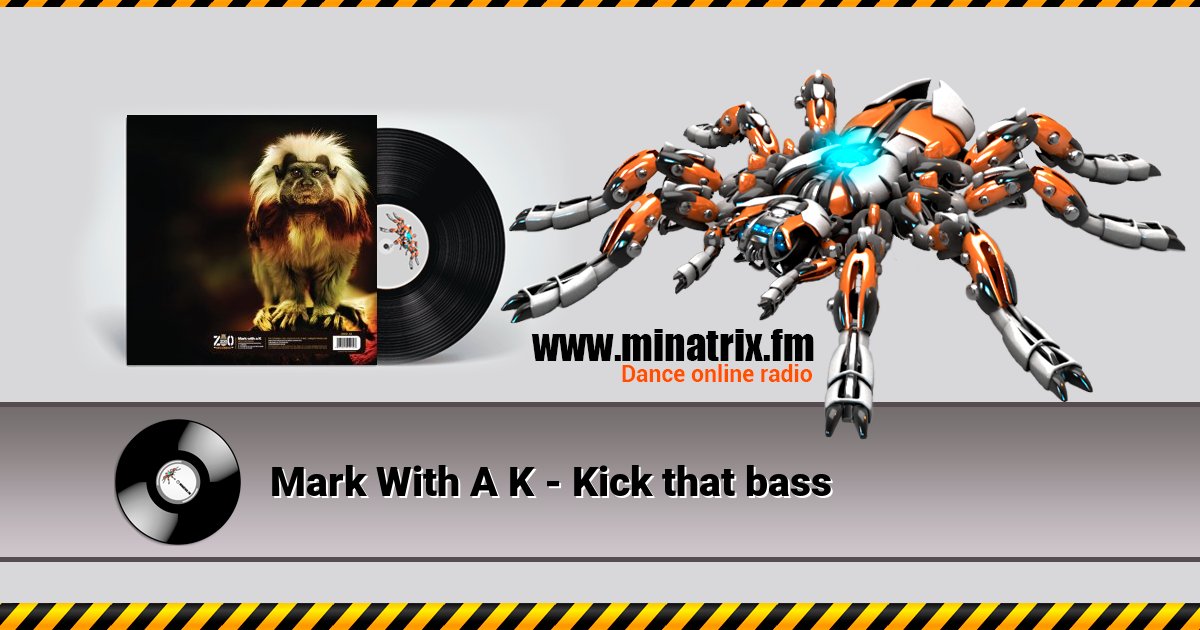 Mark With A K - Kick that bass Mark With A K - Kick that bass скачать бесплатно