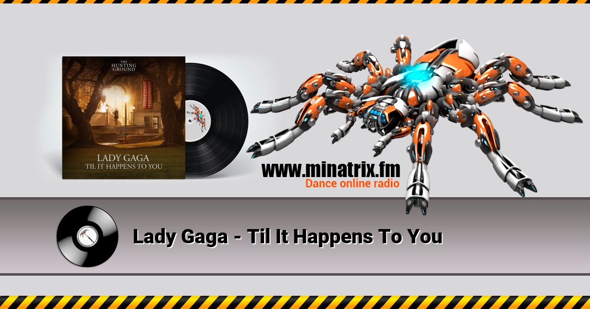 Lady Gaga - Til It Happens To You  