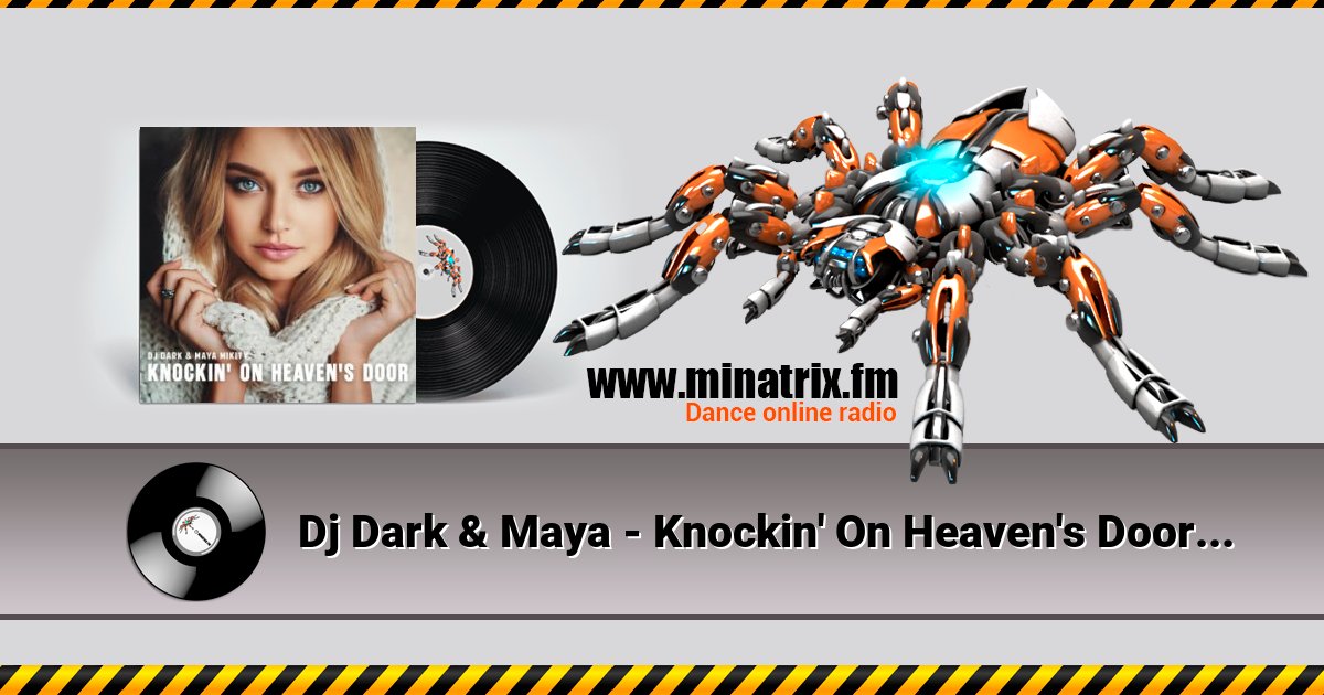 Dj Dark & Maya - Knockin' On Heaven's Door Dj Dark & Maya - Knockin' On Heaven's Door скачать бесплатно