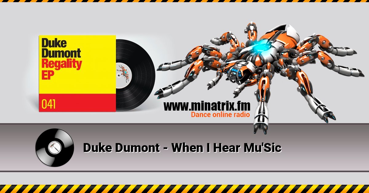Duke Dumont - When I Hear Mu'Sic Duke Dumont - When I Hear Mu'Sic скачать бесплатно