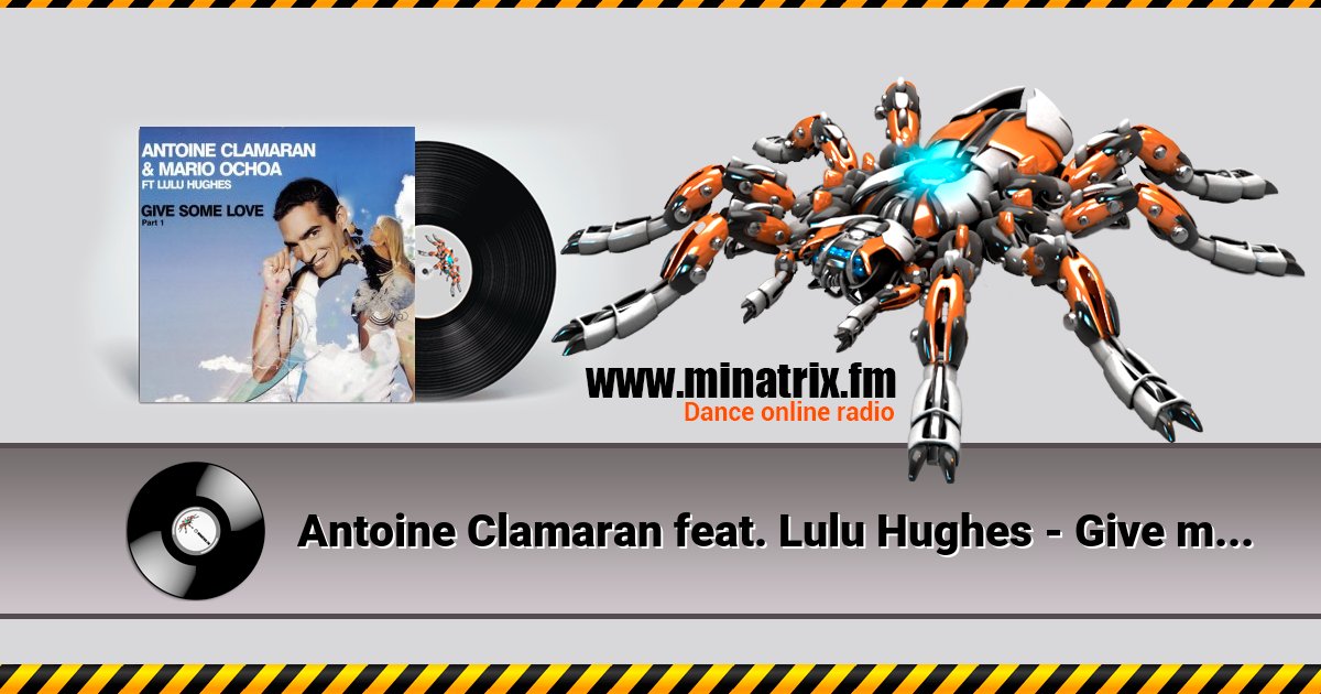 Antoine Clamaran feat. Lulu Hughes - Give me some Love (Klaas Remix) Antoine Clamaran feat. Lulu Hughes - Give me some Love (Klaas Remix) скачать бесплатно