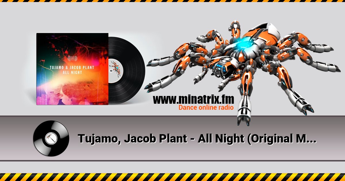 Tujamo, Jacob Plant - All Night (Original Mix)  