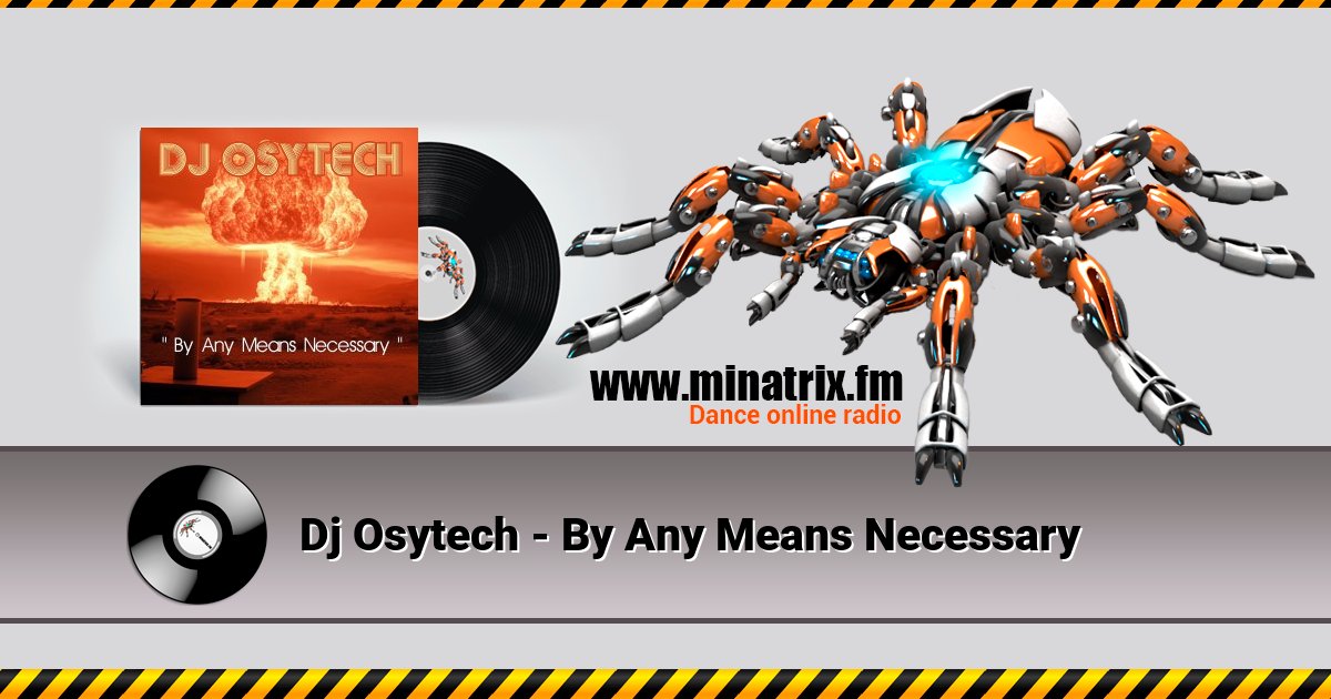 Dj Osytech - By Any Means Necessary Dj Osytech - By Any Means Necessary скачать бесплатно
