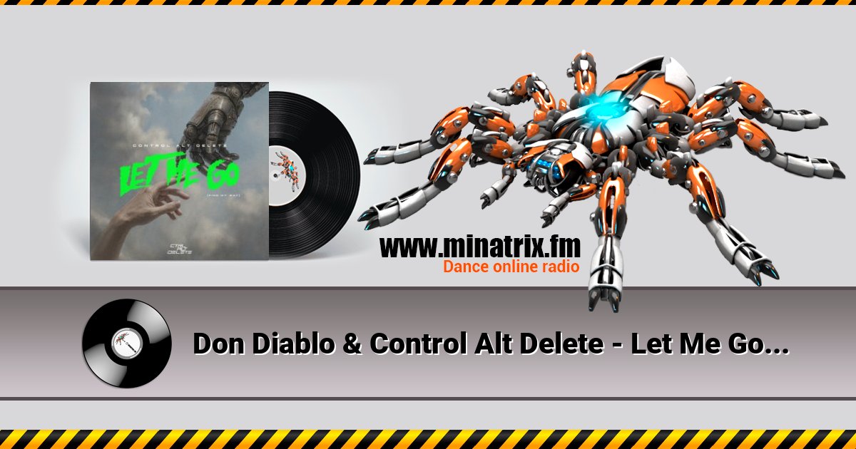 Don Diablo & Control Alt Delete - Let Me Go (Find My Way) Don Diablo & Control Alt Delete - Let Me Go (Find My Way) скачать бесплатно