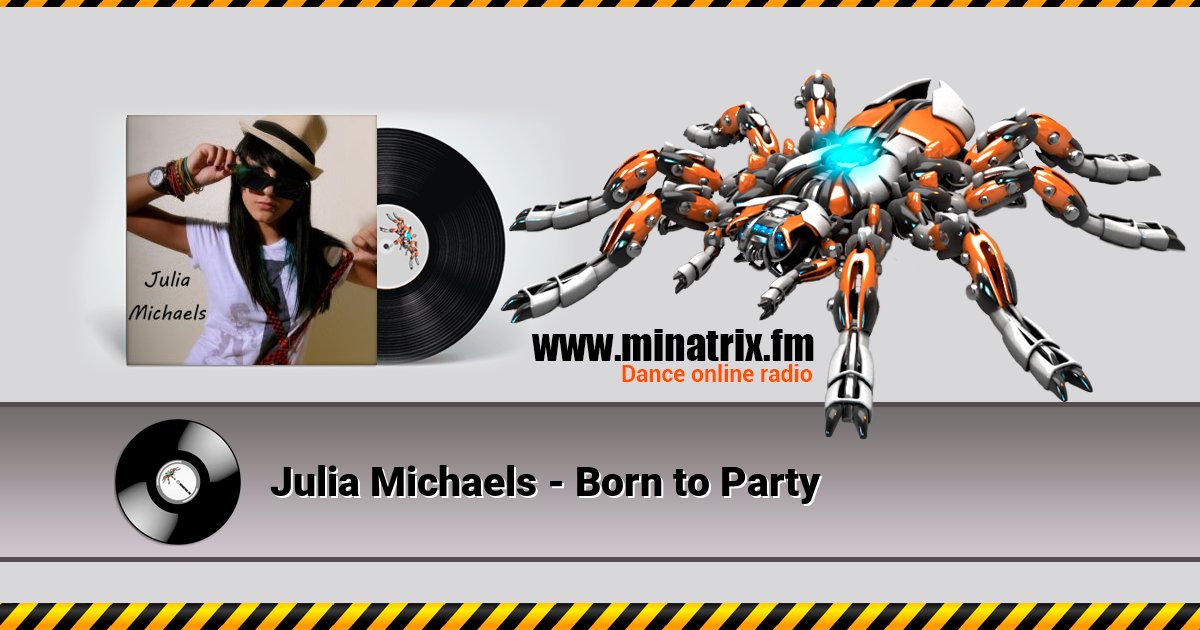 Julia Michaels - Born to Party  