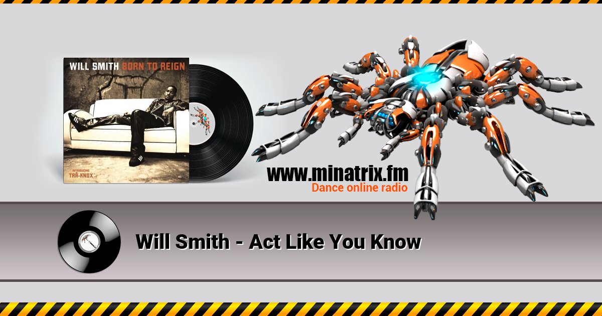 Will Smith - Act Like You Know Will Smith - Act Like You Know скачать бесплатно