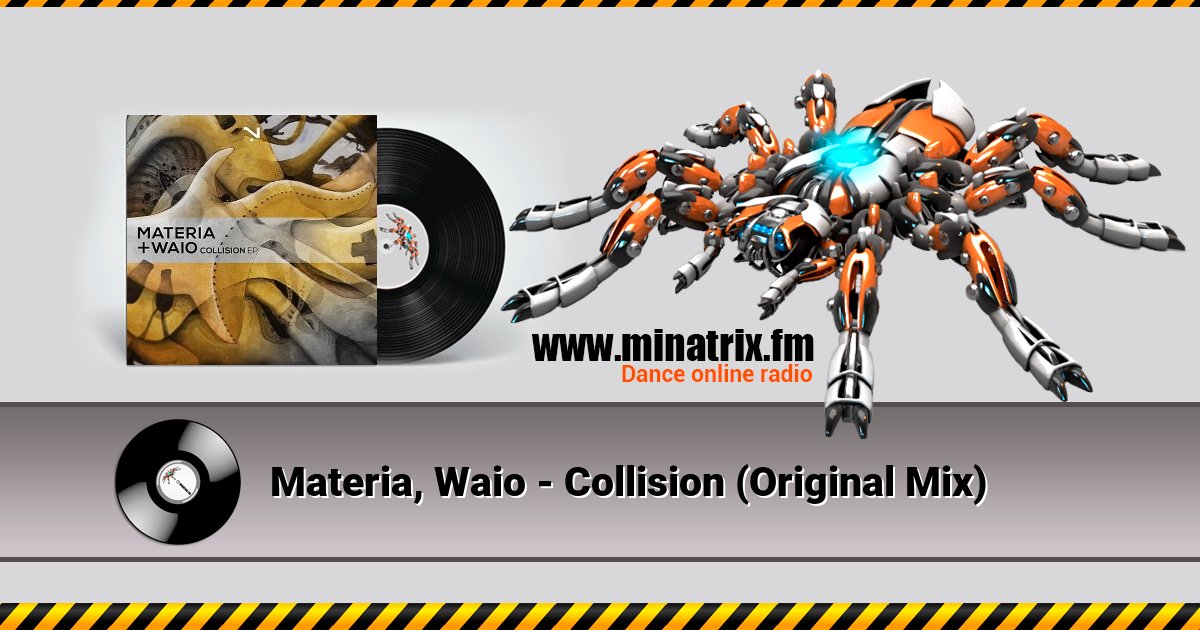 Materia, Waio - Collision (Original Mix) Materia, Waio - Collision (Original Mix) скачать бесплатно