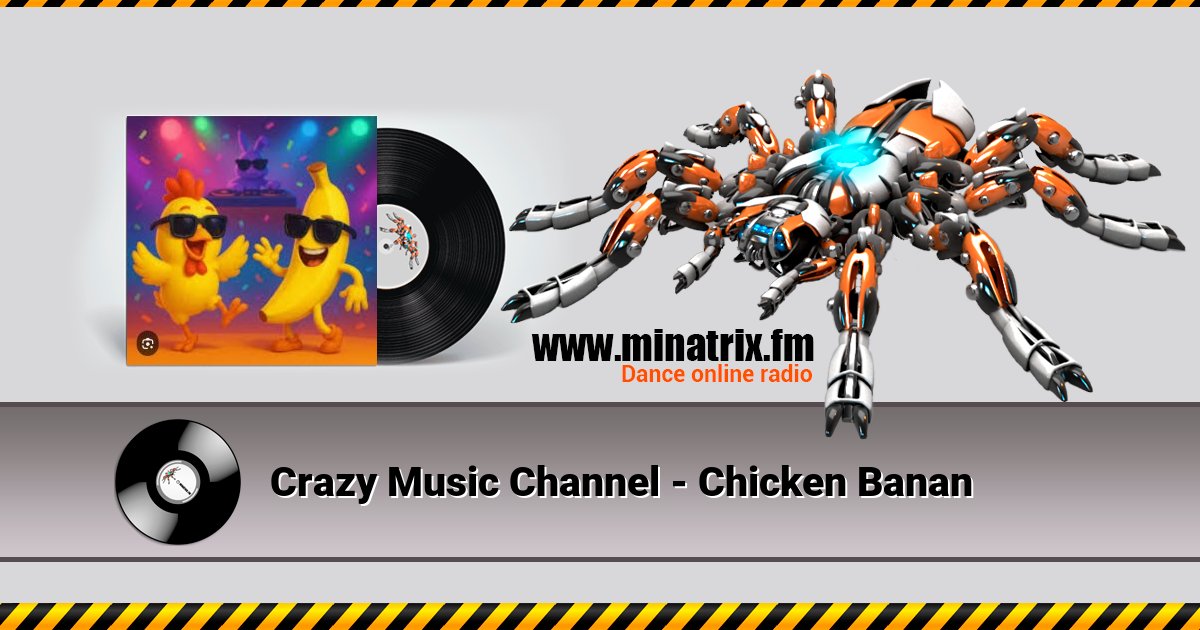 Crazy Music Channel - Chicken Banan Crazy Music Channel - Chicken Banan скачать бесплатно