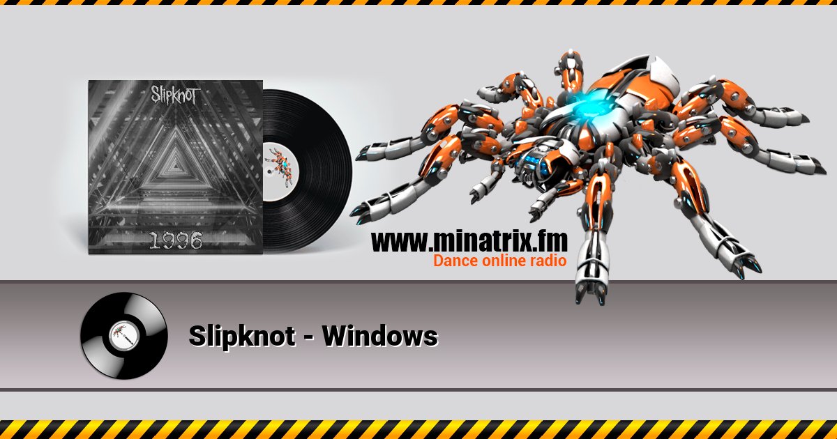 Slipknot - Windows Slipknot - Windows скачать бесплатно