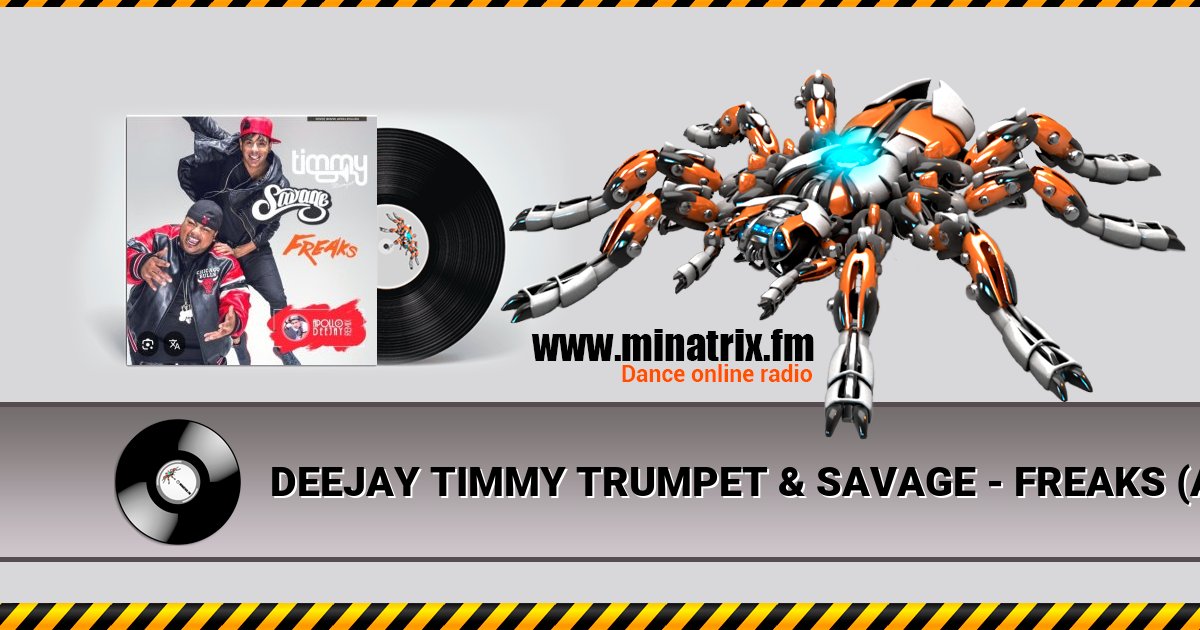 DEEJAY TIMMY TRUMPET & SAVAGE - FREAKS (APOLLO DEEJAY CLUB REMIX) DEEJAY TIMMY TRUMPET & SAVAGE - FREAKS (APOLLO DEEJAY CLUB REMIX) скачать бесплатно