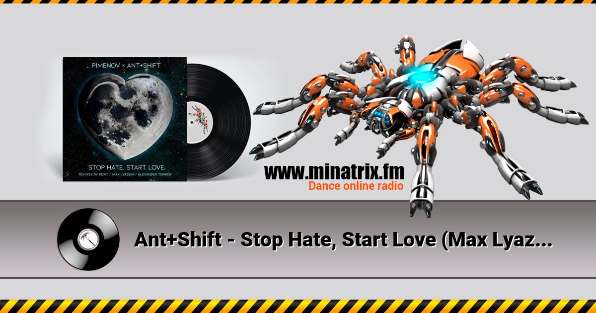 Ant+Shift - Stop Hate, Start Love (Max Lyazgin Remix) Ant+Shift - Stop Hate, Start Love (Max Lyazgin Remix) скачать бесплатно