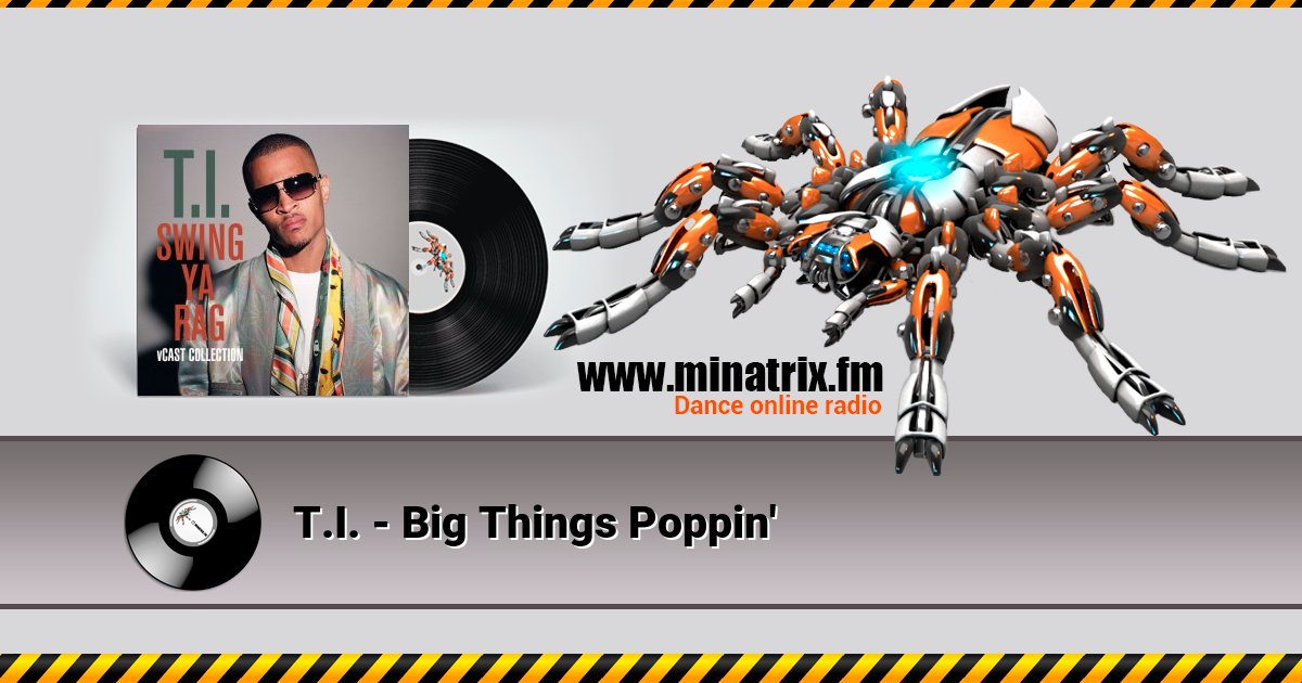T.I. - Big Things Poppin' T.I. - Big Things Poppin' скачать бесплатно