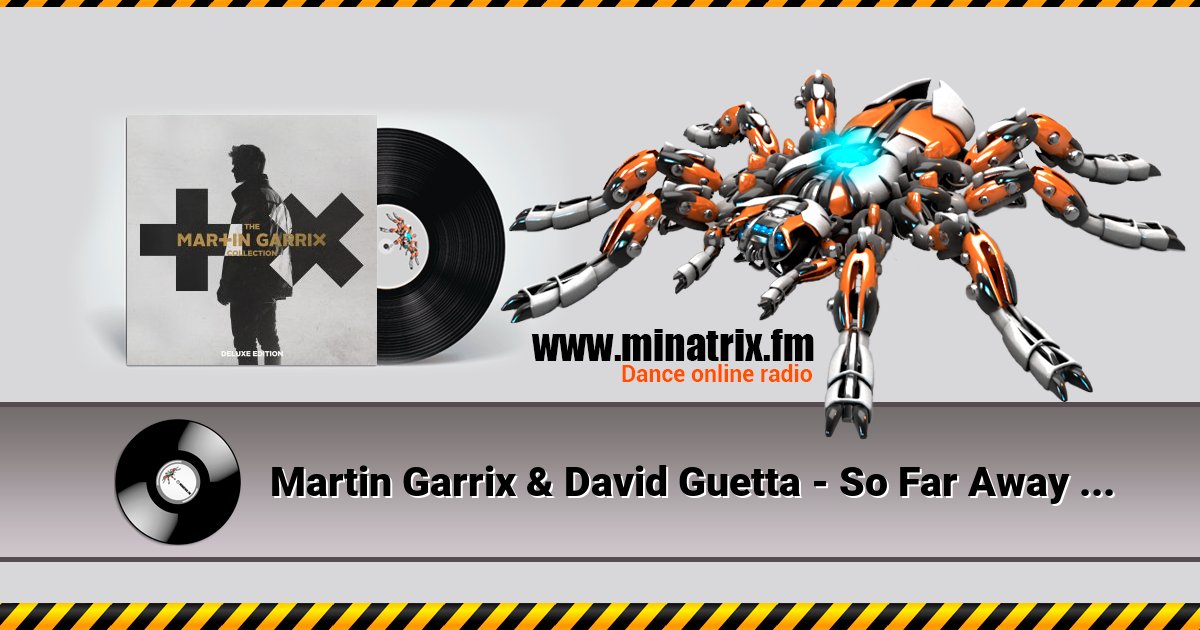 Martin Garrix & David Guetta - So Far Away (Feat. Jamie Scott & Romy Dya)  