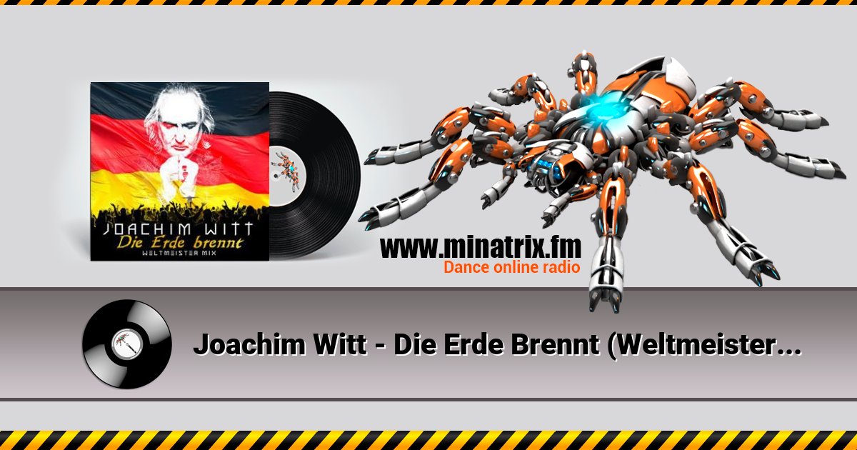 Joachim Witt - Die Erde Brennt (Weltmeister Mix)  