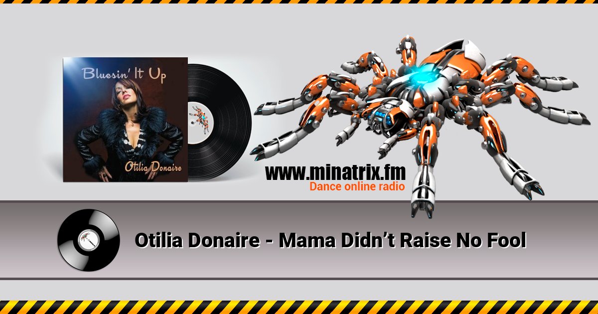 Otilia Donaire - Mama Didn’t Raise No Fool Otilia Donaire - Mama Didn’t Raise No Fool скачать бесплатно