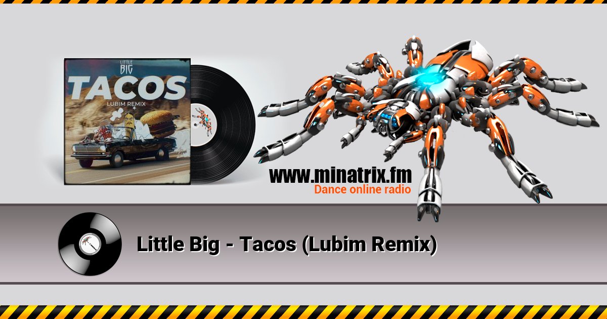 Little Big - Tacos (Lubim Remix)  