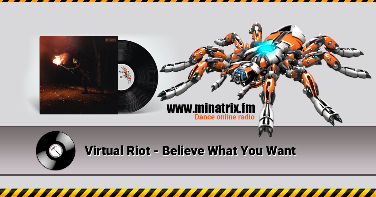 Virtual Riot - Believe What You Want Virtual Riot - Believe What You Want скачать бесплатно
