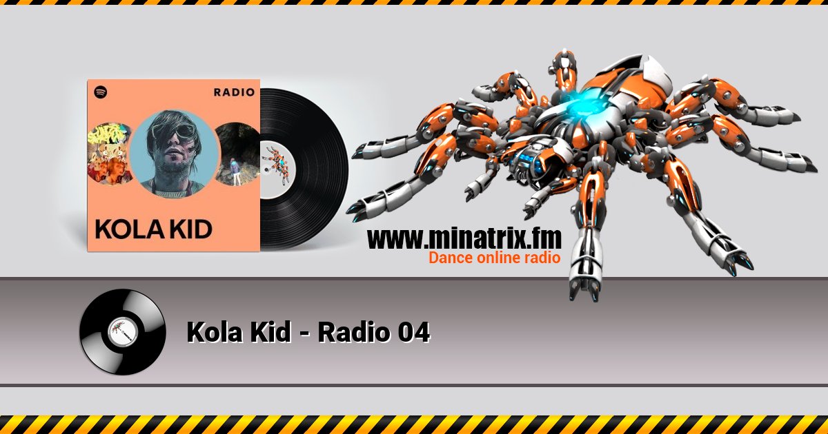 Kola Kid - Radio 04  