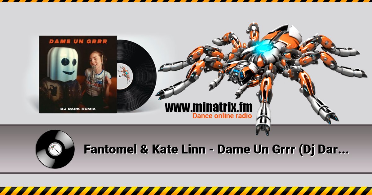 Fantomel & Kate Linn - Dame Un Grrr (Dj Dark Remix)  