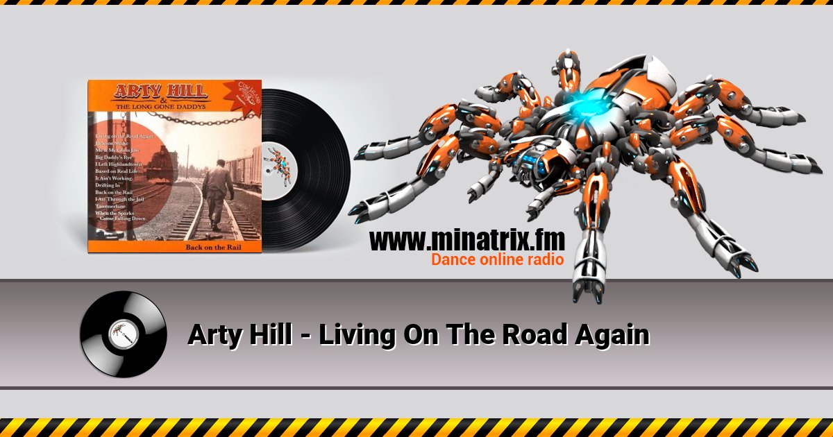 Arty Hill - Living On The Road Again  
