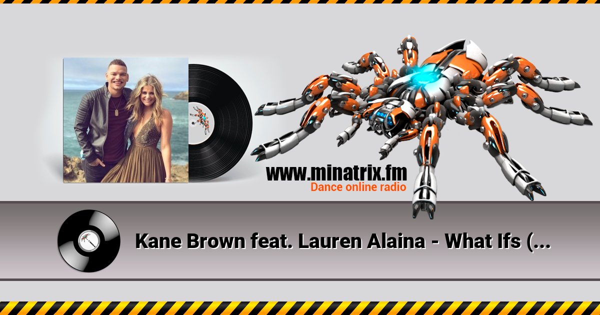 Kane Brown feat. Lauren Alaina - What Ifs (Remix)  