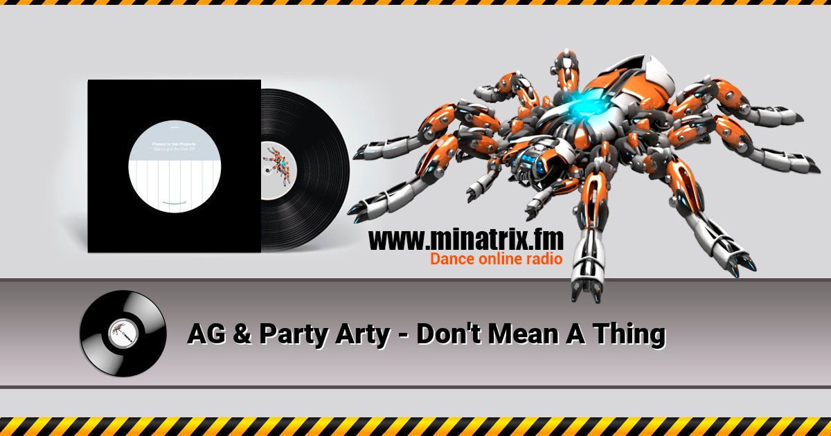 AG & Party Arty - Don't Mean A Thing  