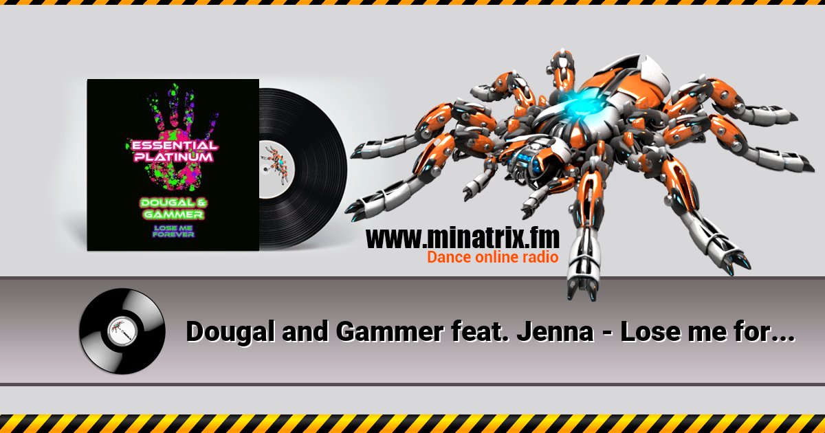 Dougal and Gammer feat. Jenna - Lose me forever Dougal and Gammer feat. Jenna - Lose me forever скачать бесплатно