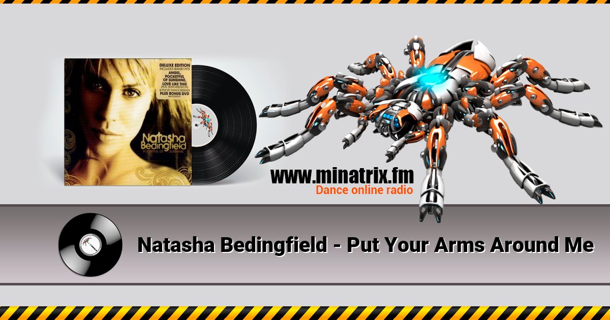 Natasha Bedingfield - Put Your Arms Around Me  