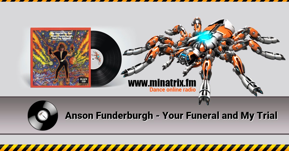 Anson Funderburgh - Your Funeral and My Trial Anson Funderburgh - Your Funeral and My Trial скачать бесплатно