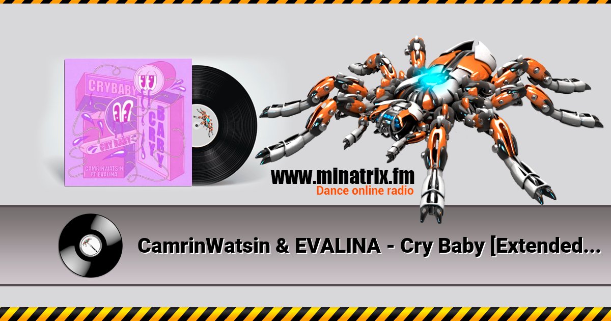CamrinWatsin & EVALINA - Cry Baby [Extended Mix]  