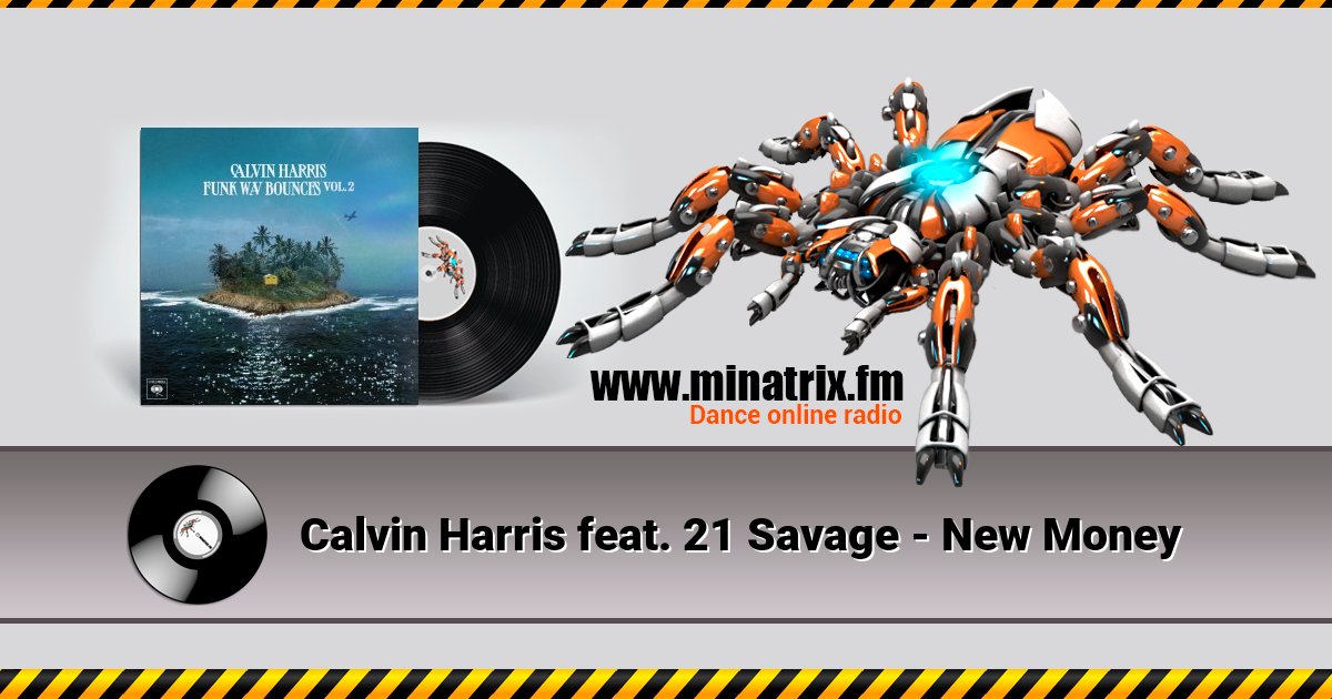 Calvin Harris feat. 21 Savage - New Money Calvin Harris feat. 21 Savage - New Money скачать бесплатно