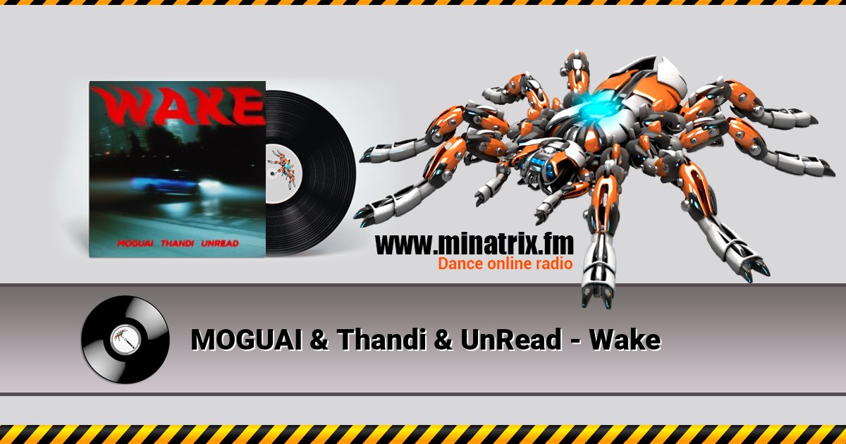 MOGUAI & Thandi & UnRead - Wake MOGUAI & Thandi & UnRead - Wake скачать бесплатно