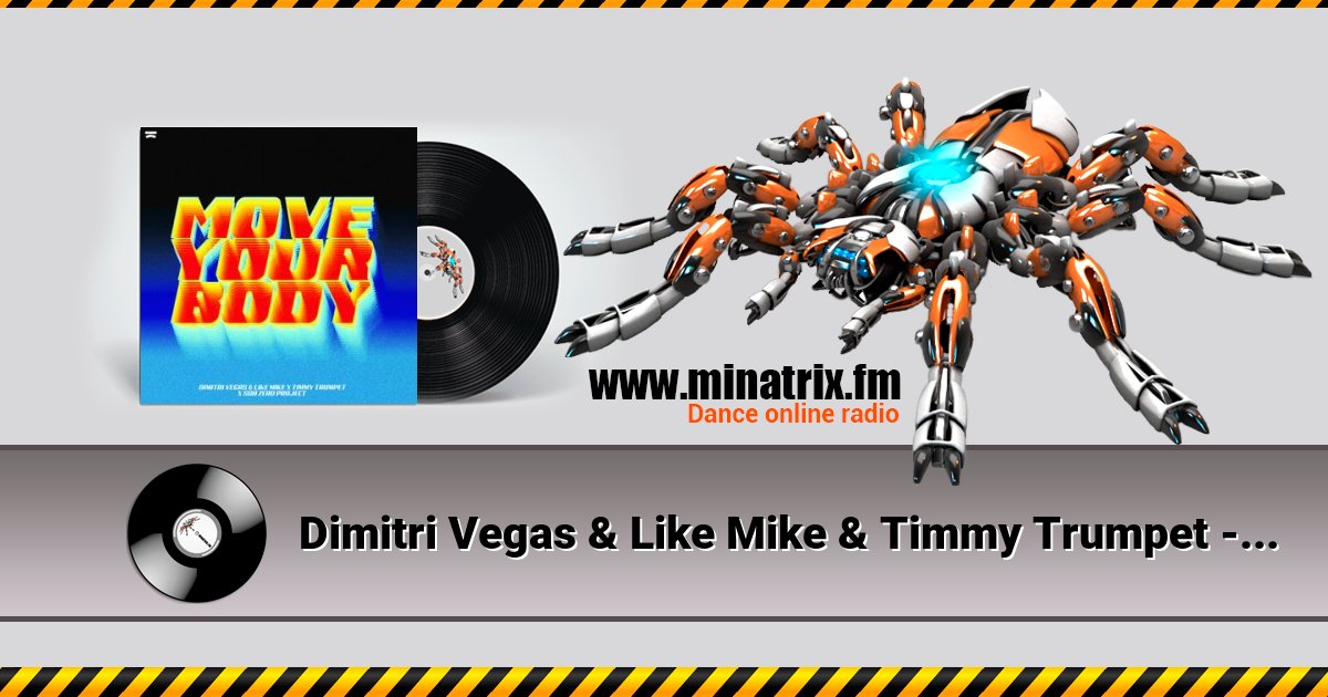 Dimitri Vegas & Like Mike & Timmy Trumpet - Move Your Body (feat. Sub Zero Project) Dimitri Vegas & Like Mike & Timmy Trumpet - Move Your Body (feat. Sub Zero Project) скачать бесплатно